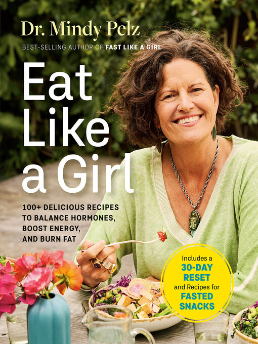 Title details for Eat Like a Girl by Dr. Mindy Pelz - Wait list